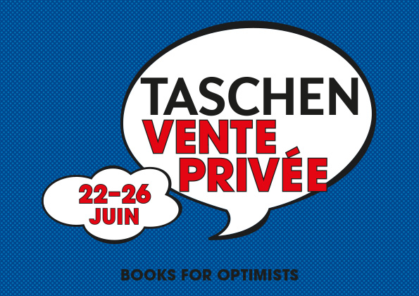 TASCHEN : VENTE PRIVÉE D’ÉTÉ